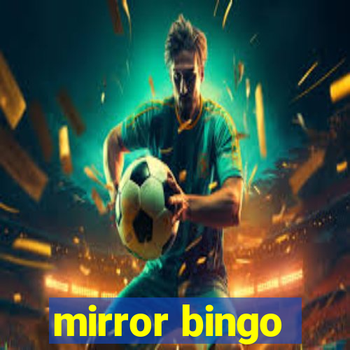 mirror bingo